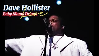 Dave Hollister -Baby Mama Drama- Live