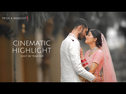 PRIYA X RAJDEEP | CINEMATIC HIGHLIGHT | RVFCLIPS
