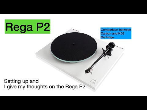 Rega P2 setup and my thoughts on Carbon & Nd3 cartridge