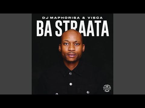 Maphorisa & Visca- Ba Strata ft. 2woshort, Stompiiey, Fteearse, ShaunMusiq, Madumane | Amapiano