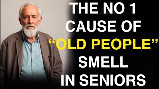 If You Notice THIS SMELL on Your Body After 60, Do These 5Things Immediately