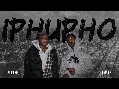 Sleeze - Iphupho feat. Emtee (Official Video)