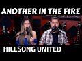 Another In the Fire - Hillsong United Cover