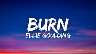 Ellie Goulding - Burn (Lyrics)