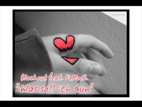 Blackout feat. FaMooZ - Was soll ich tun