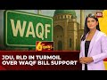 NDA Faces Trouble JDU RLD Hit By Resignations Over Support For Waqf Amendment Bill