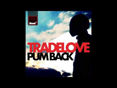Tradelove - Pum Back (Original Mix)