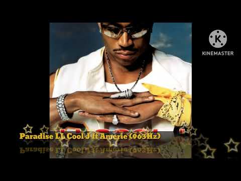 LL Cool J Feat. Amerie – Paradise (963Hz)