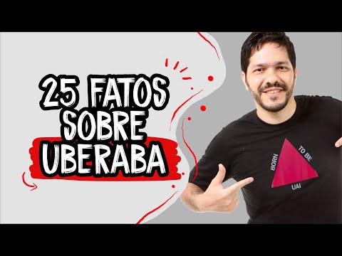 25 fatos sobre Uberaba