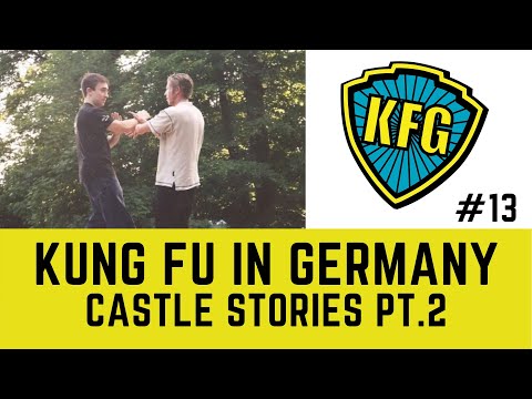 Castle Stories 2 - Kung Fu in Germany | The Kung Fu Genius Podcast #13