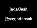 JadaCash Ft Lil Dee Going In