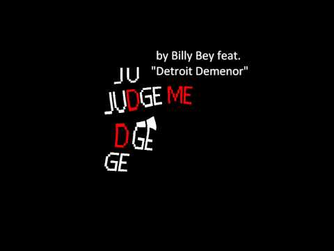Judge me featuring Buddah Man and Detroit Demeanor
