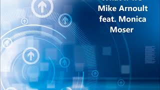 What if we? -  Mike Arnoult feat. Monica Moser