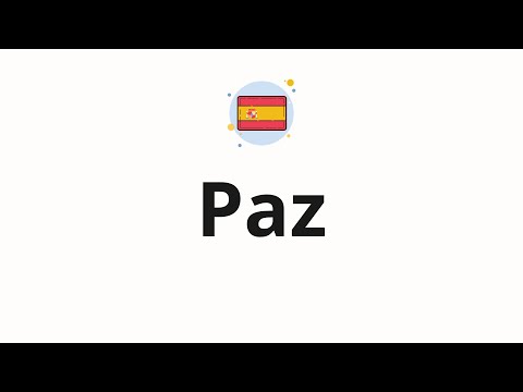 How to pronounce Paz