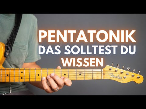 Die Pentatonik - einfach erklärt