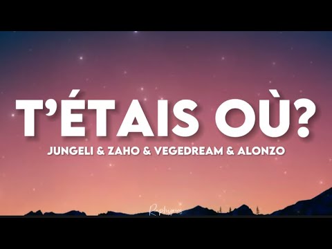 Jungeli ft Zaho, Vegedream & Alonzo - T’étais où ? (paroles lyrics) | quand j’étais sous la neige