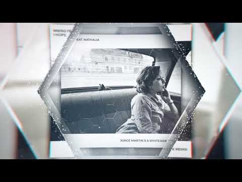 Mikro feat.Nathalia - I Hope (Jorge Martin S & Whiteside Remix)