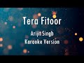 Tera Fitoor | Genius | Arijit Singh | Karaoke | Only Guitar Chords...