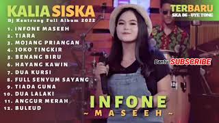 Download lagu kalia Siska II infone maseeh II terbaru full album II DJ KENTRUNG II SKA86 UYE TONE mp3