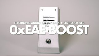 Video thumbnail for Electronic Audio Experiments + Obstructures 0xEAE Boost || Demo by Noise Generator