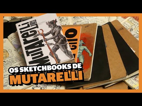 OS SKETCHBOOKS DE MUTARELLI: UM MERGULHO NA MENTE DO MAIOR ARTISTA DO BRASIL