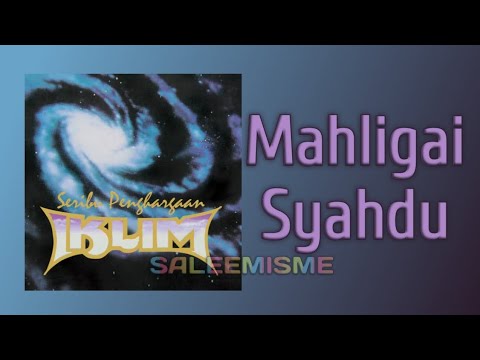 IKLIM - Mahligai Syahdu | Video Lirik