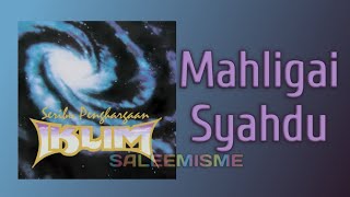 Download lagu IKLIM - Mahligai Syahdu | Video Lirik mp3