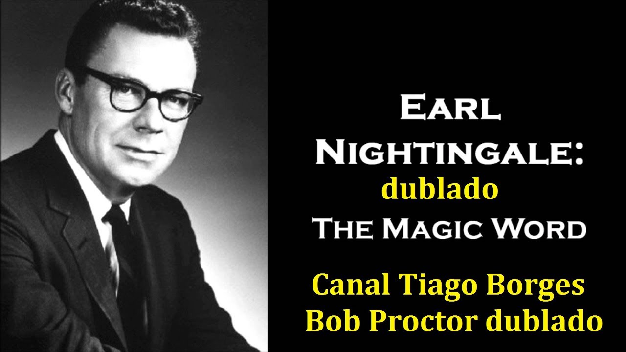 Earl Nightingale (dublado) - ATITUDE - The Magic Word