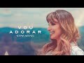 Soraya Moraes - Vou Adorar (Vídeo oficial) Soraya Moraes - Vou Adorar (Vídeo oficial)