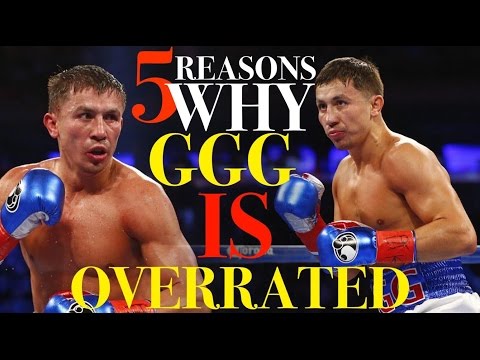 5 Reasons Why GGG Is Overrated