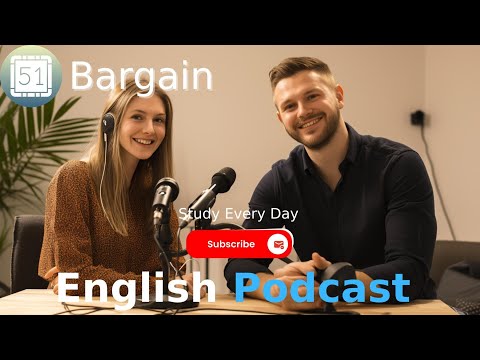 Bargain |  Learning English With Podcast | Episode 51｜English Listening