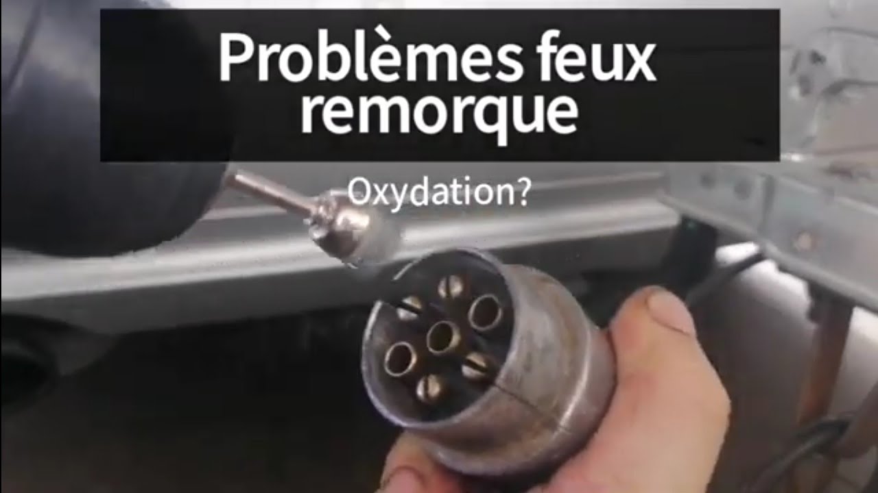 [TUTO] Résolution problèmes feux de remorque. Oxydation Ampoules Faux contact Messages d'erreurs