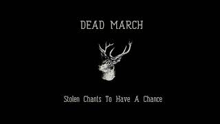 Dead March - Wayfaring Stranger