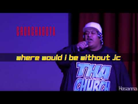 Where Would I Be Without JC | Churchaboya