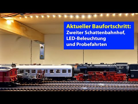 Meine Modellbahn Traumanlage: Zweiter Schattenbahnhof und LED-Beleuchtung