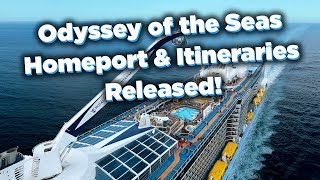 Royal Caribbean announces Odyssey of the Seas homeports & itineraries!
