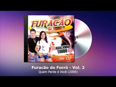 Furacão do Forró Vol. 2 - Quem Perde é Você (2009) -