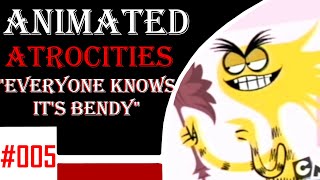 Animated Atrocities #05: "Everyone Knows It's Bendy" [Foster's Home...]