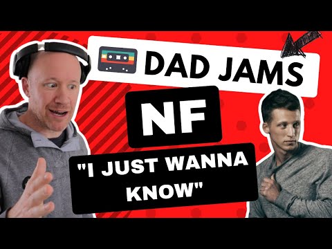 DAD REACTS & FIRST LISTEN to NF - I JUST WANNA KNOW (official Dad Jams Score)