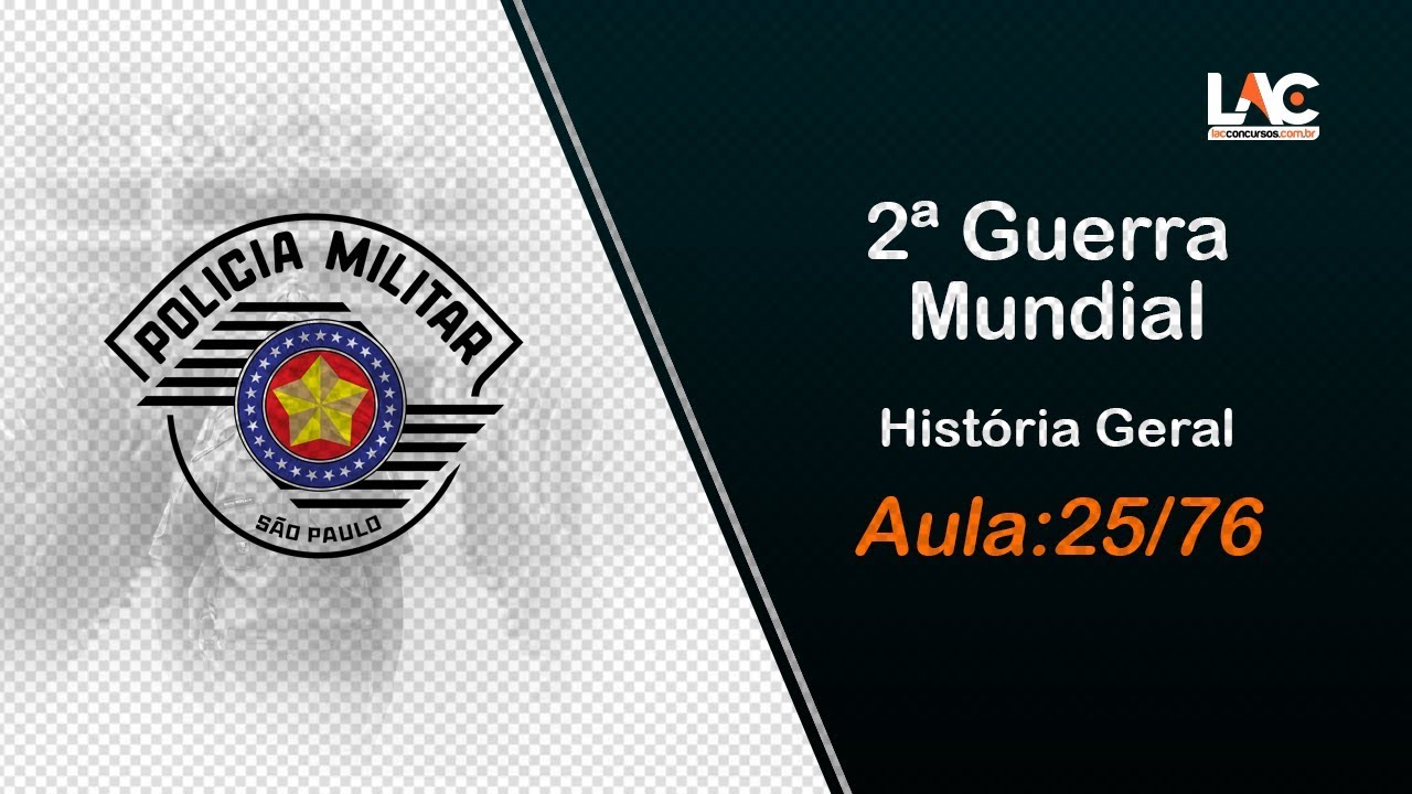 PM-SP 2019 - História Geral - 2ª Guerra Mundial - 25/76