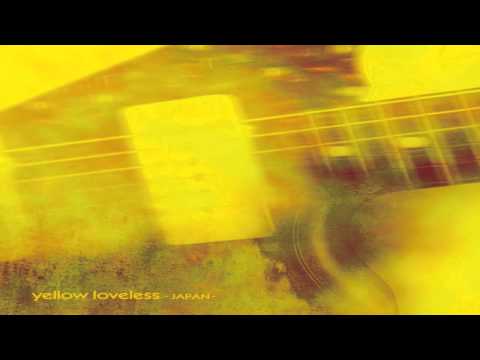 Various Artists - Yellow Loveless [My Bloody Valentine Tribute] [2013] [Japan] [Full Album]