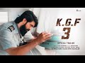 KGF CHAPTER 3 Official Trailer   Yash   Prabhas   Prashanth Neel   Ravi Basrur   Kgf 3 Trailer