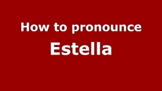 How to pronounce Estella