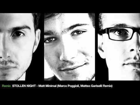 VIDEOclip - STOLLEN NIGHT - Matt Minimal (Marco Poggioli + Matteo Gariselli Remix)
