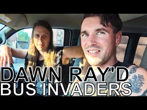 Dawn Ray'd - BUS INVADERS Ep. 1513