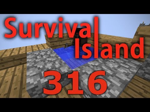 Minecraft- Survival Island [316] THE STRUGGLE IS REAL
