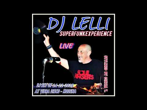 DJ LELLI@SUPERFUNKEXPERIENCE AT VIBRA DISCO (MO) OF 14 DIC 2019 - LIVE - (Video by Cinzia T.)