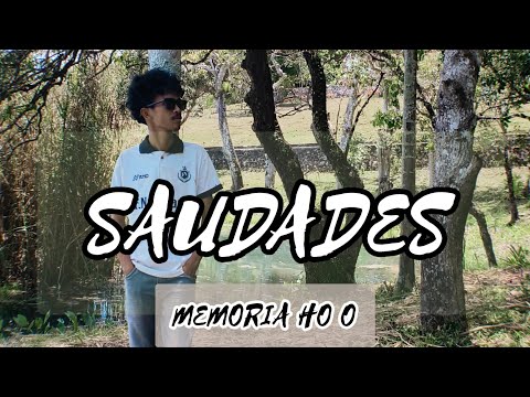 SAUDADES MEMORIA HO O||Official Agoh Da Cunha