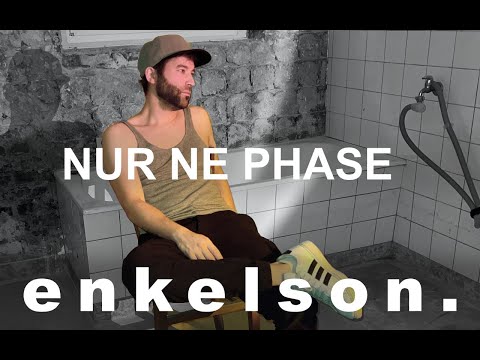 enkelson. - Nur ne Phase (Official Video)