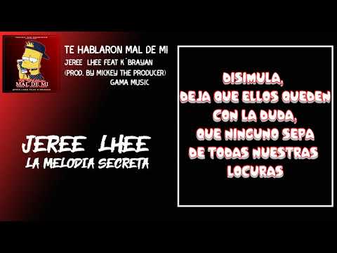 Te Hablaron Mal De Mi (Prod. By Karlek Y MickeyTheProducer)-Jeree Lhee Ft. K´Brayan